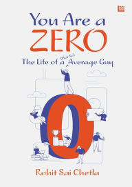 Title: You Are a Zero, Author: Rohit Sai Chetla