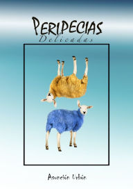 Title: Peripecias Delicadas, Author: Asuncion Urbon
