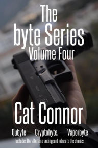 Title: The Byte Series Volume Four, Author: Cat Connor