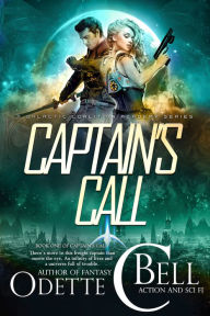 Title: Captain's Call Book One, Author: Odette C. Bell