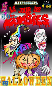 Title: Le Jour des Zombies 7 !, Author: Max Products