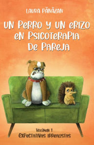 Title: Un Perro Y Un Erizo En Psicoterapia De Pareja, Author: Laura Panazan
