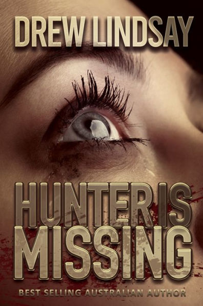 Hunter Is Missing (Ben Hood Thrillers, #37)