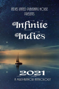 Title: Infinite Indies 2021, Author: Indies United Publishing House