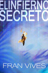 Title: El infierno secreto, Author: Fran Vives