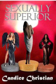 Title: Sexually Superior, Author: Candice Christian