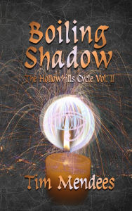 Title: Boiling Shadow, Author: Tim Mendees