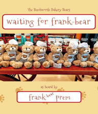 Title: Waiting For Frank Bear, Author: Frank Prem