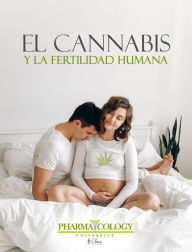 Title: El Cannabis y la Fertilidad Humana, Author: Pharmacology University