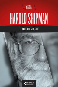 Title: Harold Shipman, el doctor muerte, Author: Mente Criminal