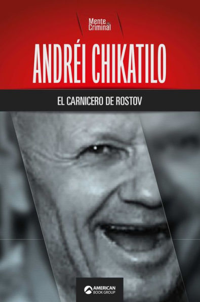 Andréi Chikatilo, el carnicero de Rostov