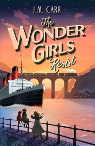Title: The Wonder Girls Resist, Author: JM Carr