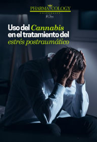 Title: Uso del Cannabis en el tratamiento del estrés postraumático, Author: Pharmacology University