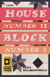 Title: House Number 12 Block Number 3, Author: Sana Balagamwala