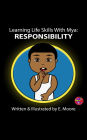 Learning Life Skills with Mya: Responsibility