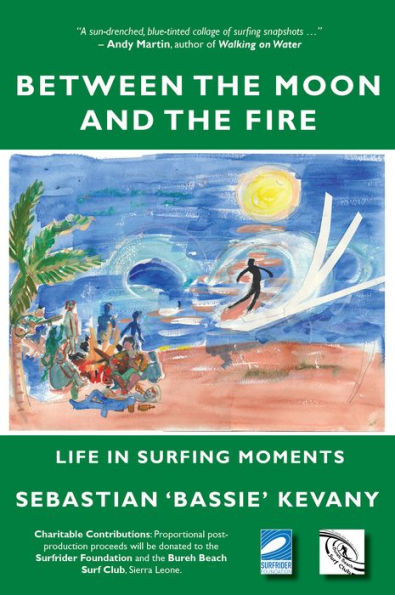 Between the Moon and the Fire: Life in Surfing Moments