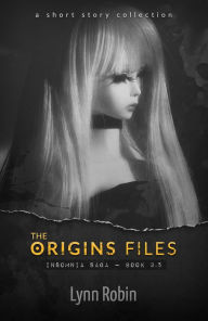 Title: The Origins Files: Insomnia Saga 3.5, Author: Lynn Robin