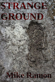 Title: Strange Ground, Author: Mike Ramon