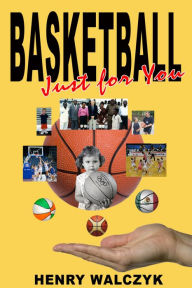 Title: Basketball Just for You, Author: Henry Walczyk