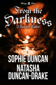 Title: From the Darkness: 2 Horror Tales, Author: Sophie Duncan