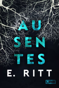 Title: Ausentes (Portuguese Version), Author: Edelweis Ritt