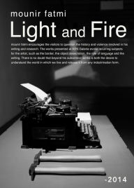 Title: Light and Fire, Author: Mounir Fatmi