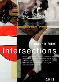 Title: Intersections, Author: Mounir Fatmi