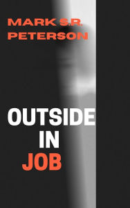 Title: Outside in Job, Author: Mark S. R. Peterson