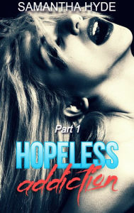 Title: Hopeless Addiction, Author: Samantha Hyde