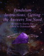 Pendulum Instructions; Getting the Answers You Need