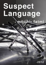 Title: Suspect Language, Author: Mounir Fatmi