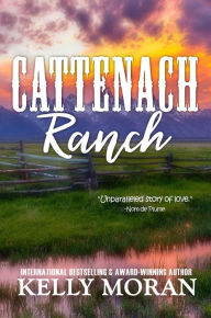 Title: Cattenach Ranch, Author: Kelly Moran