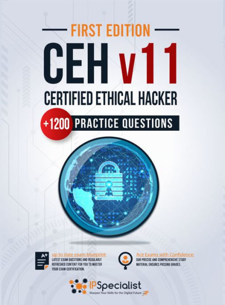 CEH: Certified Ethical Hacker v11 : +1200 Practice Questions - First Edition - 2021