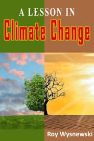 Title: A Lesson in Climate Change, Author: Roy Wysnewski