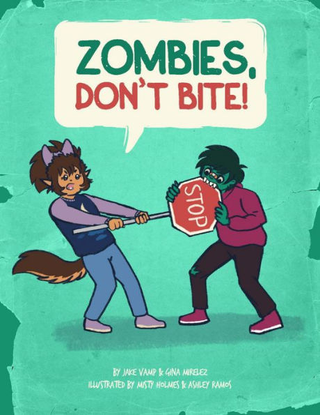 Zombies, Don't Bite.