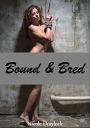 Bound and Bred