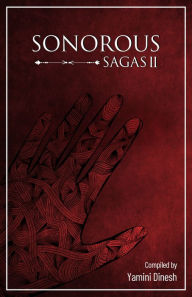 Title: Sonorous Sagas II, Author: Yamini Dinesh