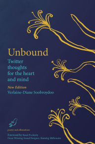 Title: Unbound Twitter Thoughts for the Heart and Mind, Author: Verlaine-Diane Soobroydoo