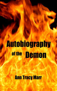 Title: Autobiography of the Demon, Author: Ann Tracy Marr