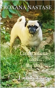 Title: Conversations with My Dog, Author: Roxana Nastase