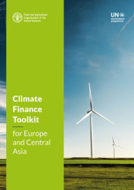 Title: Climate Finance Toolkit for Europe and Central Asia, Author: Food and Agriculture Organization of the United Nations