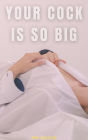 Your Cock Is so Big