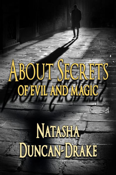 About Secrets: Of Evil & Magic
