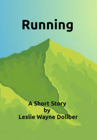 Title: Running, Author: Leslie Wayne Doliber