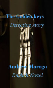 Title: The Golden Keys, Author: Andrew Maroga