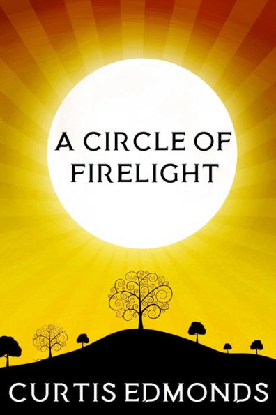 A Circle of Firelight