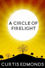 A Circle of Firelight