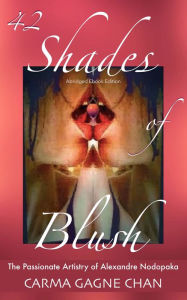 Title: 42 Shades of Blush, Author: Carma Gagne Chan