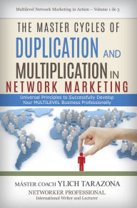 Title: The Master Cycles of Duplication and Multiplication in Network Marketing, Author: Ylich Tarazona