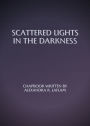 Scattered Lights in the Darkness